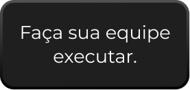 faça-sua-equipe-executar